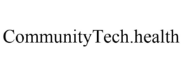 COMMUNITYTECH.HEALTH trademark