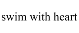 SWIM WITH HEART trademark
