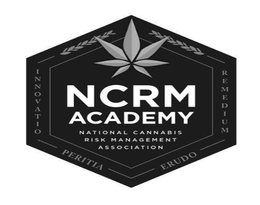 NCRMACADEMY, NATIONAL CANNABIS RISK MANAGEMENT ASSOCIATION, REMEDIUM, ERUDO, PERITIA, INNOVATIO trademark
