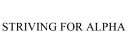 STRIVING FOR ALPHA trademark
