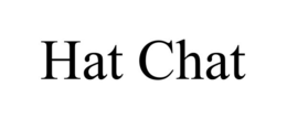 HAT CHAT trademark