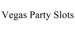 VEGAS PARTY SLOTS trademark