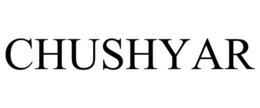 CHUSHYAR trademark