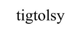 TIGTOLSY trademark