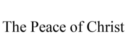THE PEACE OF CHRIST trademark