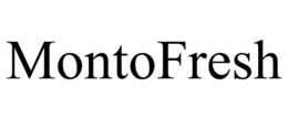 MONTOFRESH trademark