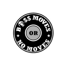 BOSS MOVES OR NO MOVES trademark