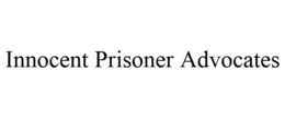 INNOCENT PRISONER ADVOCATES trademark