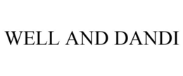 WELL AND DANDI trademark