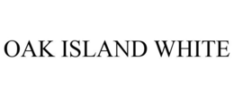 OAK ISLAND WHITE trademark