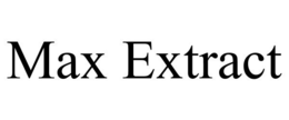 MAX EXTRACT trademark