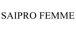 SAIPRO FEMME trademark