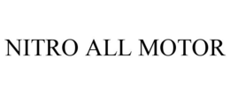 NITRO ALL MOTOR trademark