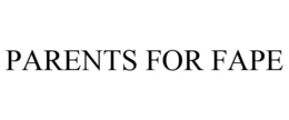 PARENTS FOR FAPE trademark