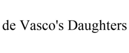 DE VASCO'S DAUGHTERS trademark
