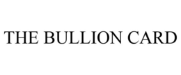 THE BULLION CARD trademark