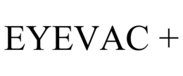 EYEVAC + trademark