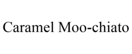 CARAMEL MOO-CHIATO trademark