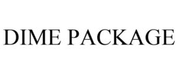 DIME PACKAGE trademark