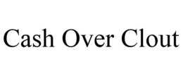 CASH OVER CLOUT trademark