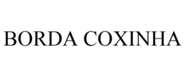 BORDA COXINHA trademark