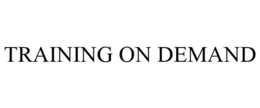 TRAINING ON DEMAND trademark
