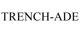 TRENCH-ADE trademark