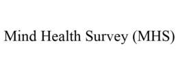 MIND HEALTH SURVEY (MHS) trademark