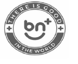 BN+ +THERE IS GOOD+ IN THE WORLD trademark