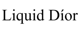 LIQUID DÍOR trademark