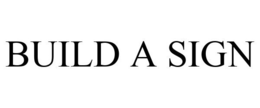 BUILD A SIGN trademark