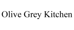 OLIVE GREY KITCHEN trademark
