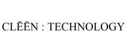 CLEEN : TECHNOLOGY trademark
