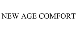 NEW AGE COMFORT trademark