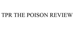 TPR THE POISON REVIEW trademark