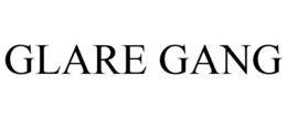 GLARE GANG trademark