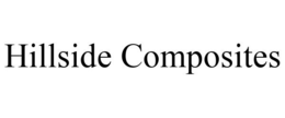 HILLSIDE COMPOSITES trademark