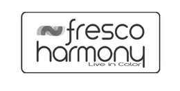 FRESCO HARMONY LIVE IN COLOR trademark