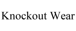KNOCKOUT WEAR trademark