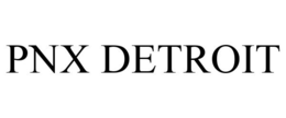 PNX DETROIT trademark