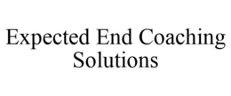 EXPECTED END COACHING SOLUTIONS trademark