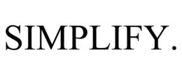 SIMPLIFY. trademark