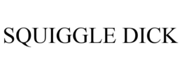 SQUIGGLE DICK trademark