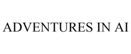 ADVENTURES IN AI trademark
