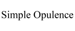 SIMPLE OPULENCE trademark