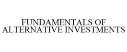 FUNDAMENTALS OF ALTERNATIVE INVESTMENTS trademark
