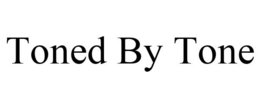 TONED BY TONE trademark