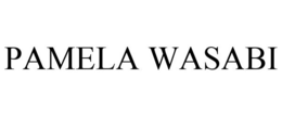 PAMELA WASABI trademark