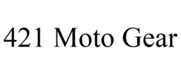 421 MOTO GEAR trademark