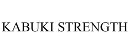 KABUKI STRENGTH trademark